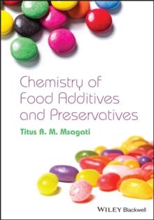 The Chemistry of Food Additives and Preservatives