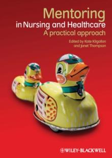 Mentoring in Nursing and Healthcare : A Practical Approach