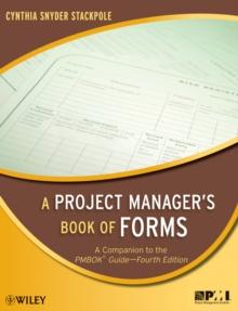 A Project Manager's Book of Forms : A Companion to the PMBOK Guide