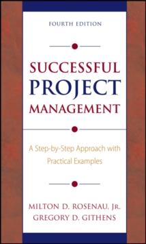 Successful Project Management : A Step-by-Step Approach with Practical Examples