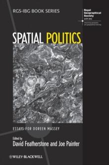 Spatial Politics : Essays For Doreen Massey