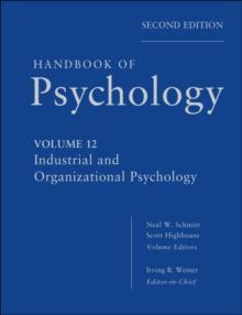 Handbook of Psychology, Industrial and Organizational Psychology