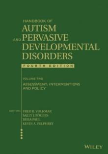 Handbook of Autism and Pervasive Developmental Disorders, Volume 2 : Assessment, Interventions, and Policy