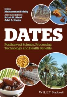 Dates : Postharvest Science, Processing Technology and Health Benefits