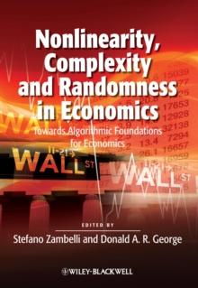 Nonlinearity, Complexity and Randomness in Economics : Towards Algorithmic Foundations for Economics