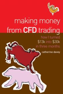 Making Money From CFD Trading : How I Turned $13K Into $30K in 3 Months