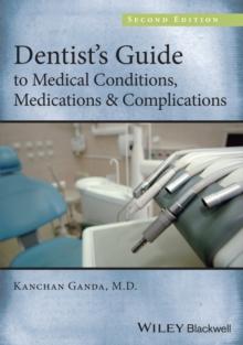 Dentist's Guide to Medical Conditions, Medications and Complications