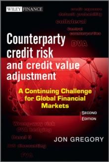 Counterparty Credit Risk and Credit Value Adjustment : A Continuing Challenge for Global Financial Markets