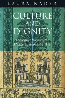 Culture and Dignity : Dialogues Between the Middle East and the West