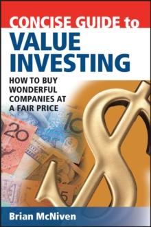 Concise Guide to Value Investing : How to Buy Wonderful Companies at a Fair Price