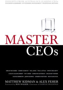 Master CEOs : Insights from Australia's Leading CEOs