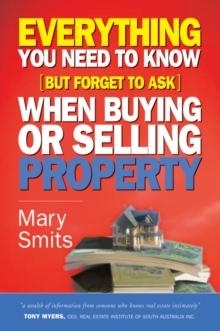 Everything You Need to Know (But Forget to Ask) When Buying or Selling Property