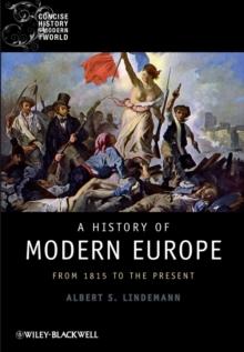 A History of Modern Europe : From 1815 to the Present