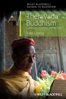 Theravada Buddhism : Continuity, Diversity, and Identity