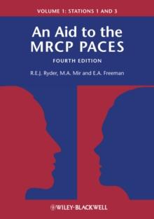 An Aid to the MRCP PACES, Volume 1 : Stations 1 and 3