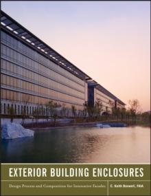 Exterior Building Enclosures : Design Process and Composition for Innovative Facades