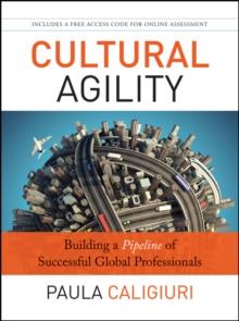 Cultural Agility : Building a Pipeline of Successful Global Professionals