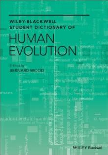 Wiley-Blackwell Student Dictionary of Human Evolution