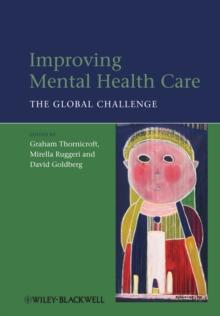 Improving Mental Health Care : The Global Challenge