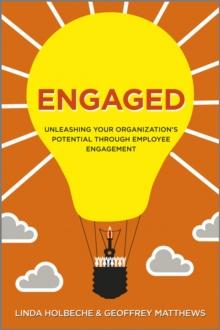 Engaged : Unleashing Your Organization's Potential Through Employee Engagement