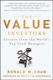 The Value Investors : Lessons from the World's Top Fund Managers