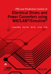 PID and Predictive Control of Electrical Drives and Power Converters using MATLAB / Simulink