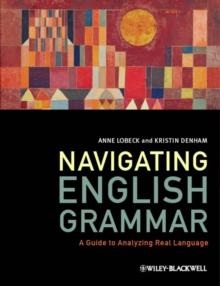 Navigating English Grammar : A Guide to Analyzing Real Language