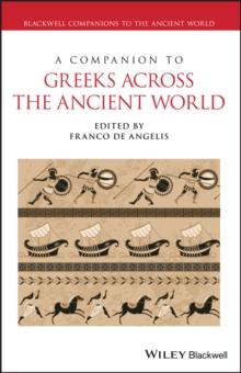 A Companion to Greeks Across the Ancient World