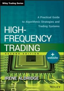 High-Frequency Trading : A Practical Guide to Algorithmic Strategies and Trading Systems