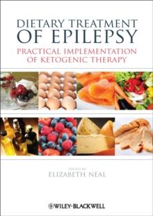 Dietary Treatment of Epilepsy : Practical Implementation of Ketogenic Therapy