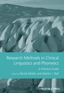 Research Methods in Clinical Linguistics and Phonetics : A Practical Guide