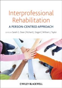 Interprofessional Rehabilitation : A Person-Centred Approach