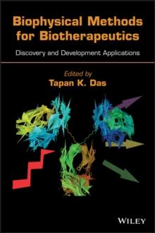 Biophysical Methods for Biotherapeutics : Discovery and Development Applications