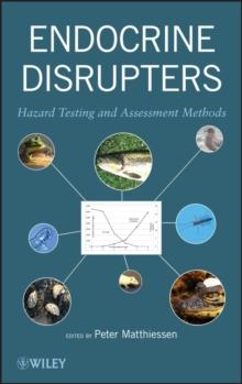 Endocrine Disrupters : Hazard Testing and Assessment Methods