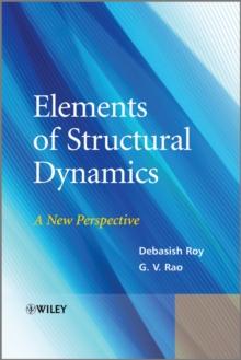 Elements of Structural Dynamics : A New Perspective