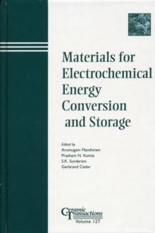 Materials for Electrochemical Energy Conversion and Storage