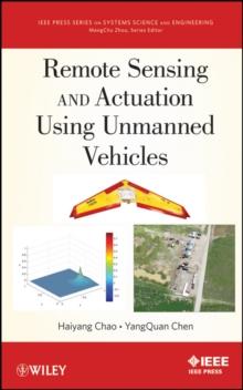 Remote Sensing and Actuation Using Unmanned Vehicles