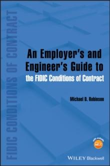 An Employer's and Engineer's Guide to the FIDIC Conditions of Contract