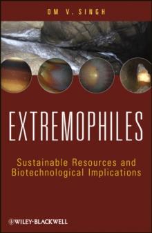 Extremophiles : Sustainable Resources and Biotechnological Implications