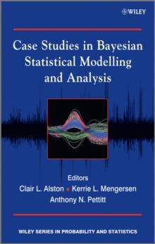 Case Studies in Bayesian Statistical Modelling and Analysis