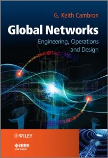 Global Networks : Engineering, Operations and Design