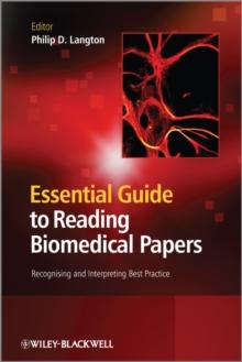 Essential Guide to Reading Biomedical Papers : Recognising and Interpreting Best Practice