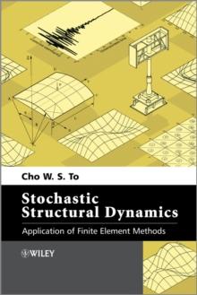 Stochastic Structural Dynamics : Application of Finite Element Methods