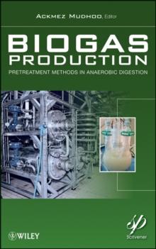 Biogas Production : Pretreatment Methods in Anaerobic Digestion