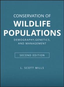 Conservation of Wildlife Populations : Demography, Genetics, and Management