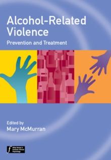 Alcohol-Related Violence : Prevention and Treatment