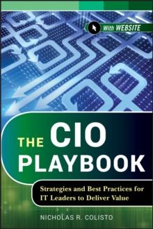 The CIO Playbook : Strategies and Best Practices for IT Leaders to Deliver Value