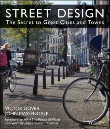 Street Design : The Secret to Great Cities and Towns