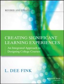 Creating Significant Learning Experiences : An Integrated Approach to Designing College Courses