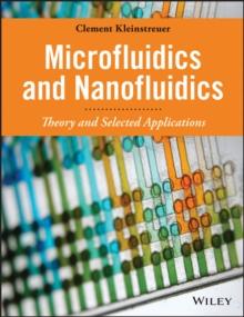 Microfluidics and Nanofluidics : Theory and Selected Applications